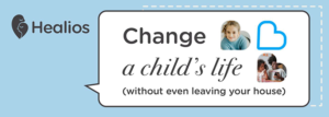 Healios Change a Child’s Life